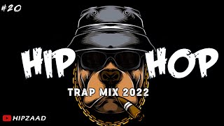 Hiphop and Trap Mix 2022  Best Rap Remix 2022 Hip Zaad #20