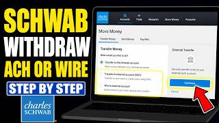 How to withdraw from Schwab using ACH or wire transfers - Step By Step