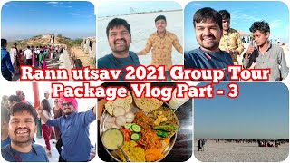 Rann utsav 2020-2021 Group Tour Package | Rann of Kutch | Group Tour Package Part - 3 | White Desert