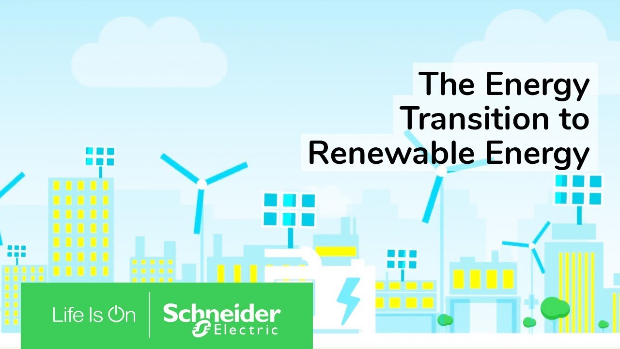 How Electricity Works & The Energy Transition to Renewable Energy | Schneider Electric