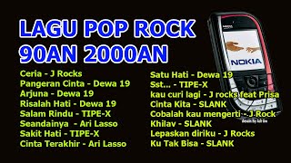 PLAYLIST LAGU POP ROCK INDONESIA 2000an 90an SLANK DEWA 19 TIPE X JROCK JROCKS PRISA FULL ALBUM