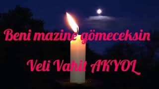 Beni Mazine Gömeceksin (Şi̇i̇r)