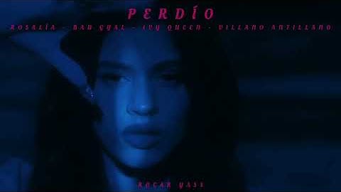 ROSALÍA, BAD GYAL, IVY QUEEN, VILLANO ANTILLANO - PERDÍO [MASHUP]