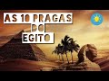 A HISTÓRIA DAS 10 PRAGAS DO EGITO!!!