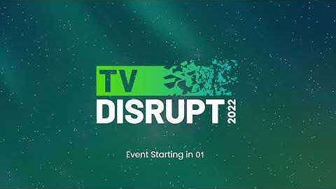 TV Disrupt 2022 - Hosted by iSpot.tv
