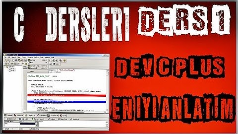 C DERSLERİ EN DETAYLI VE EN AÇIKLAYICI ANLATIM 1.BÖLÜM DEV C++ PLUS VE MERHABA DÜNYA  YAZIMI