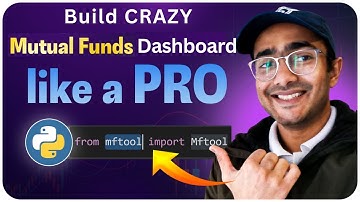Build a Powerful Mutual Fund Dashboard with MFtool in Python | Step-by-Step Guide 🔥