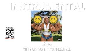 INSTRUMENTAL BEAT : YITTY ON YO TITTYS FREESTYLE - Lizzo