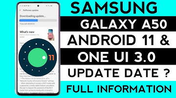 Samsung A50 Android 11 Update Date? | Samsung A50 One Ui 3.0 Update|Android 11 Update For Galaxy A50