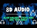 Alan Walker Steve Aoki Are You Lonely Feat ISAK 8D AUDIO Alan Walker Steve Aoki Are You Lonely Feat ISAK 8D AUDIO