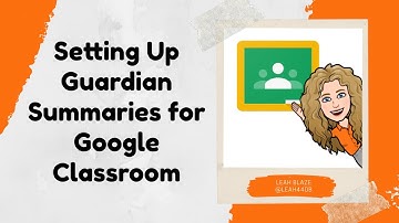 Setting Up Guardian Summaries for Google Classroom