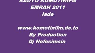 Emrah Iade www.komotinifm.de.to Resimi