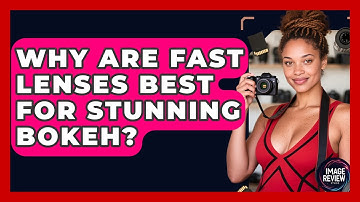 Why Are Fast Lenses Best For Stunning Bokeh? - Image Review Studio
