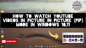 HOW TO WATCH YOUTUBE VIDEOS IN PICTURE IN PICTURE (PIP) MODE ON WINDOWS 11 ,10 | CHROME BROWSER