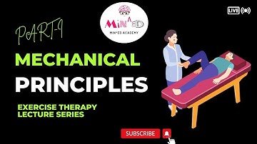 BASIC MECHANICAL PRINCIPLES IN EXERCISE THERAPY  PART I