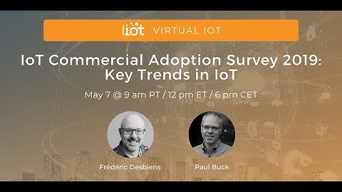 IoT Commercial Adoption Survey 2019: Key Trends in IoT | Virtual IoT