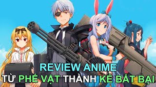 TỪ TẦM THƯỜNG THÀNH BẤT BẠI | REVIEW PHIM ANIME HAY