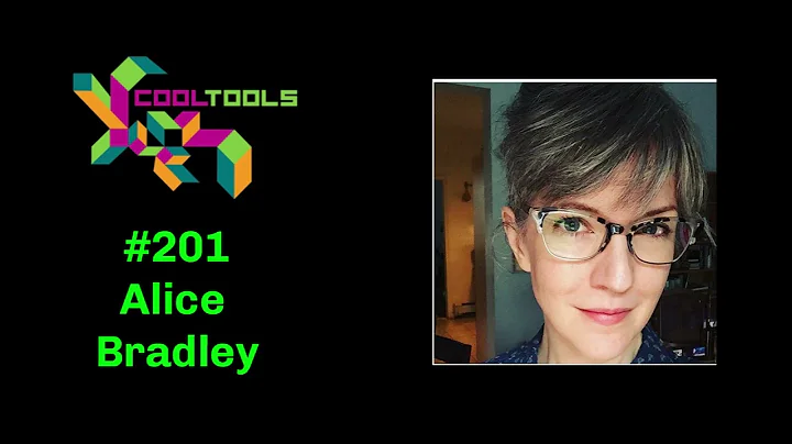 Cool Tools Show 201: Alice Bradley