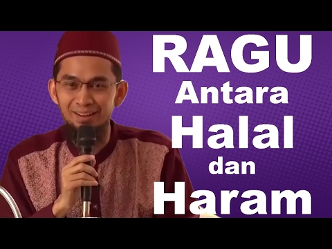 sikap-saat-ragu-antara-halal-dengan-haram---ustadz-adi-hidayat,-lc,-ma