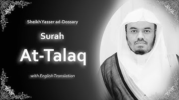 At Talaq | سورة الطلاق | Sheikh Yasser al Dosari | English Translation | الشيخ ياسر الدوسري
