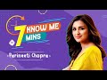 Parineeti Chopra on her break up, being single, Ranveer, Ranbir & dating Saif | Know Me in 7 Mins