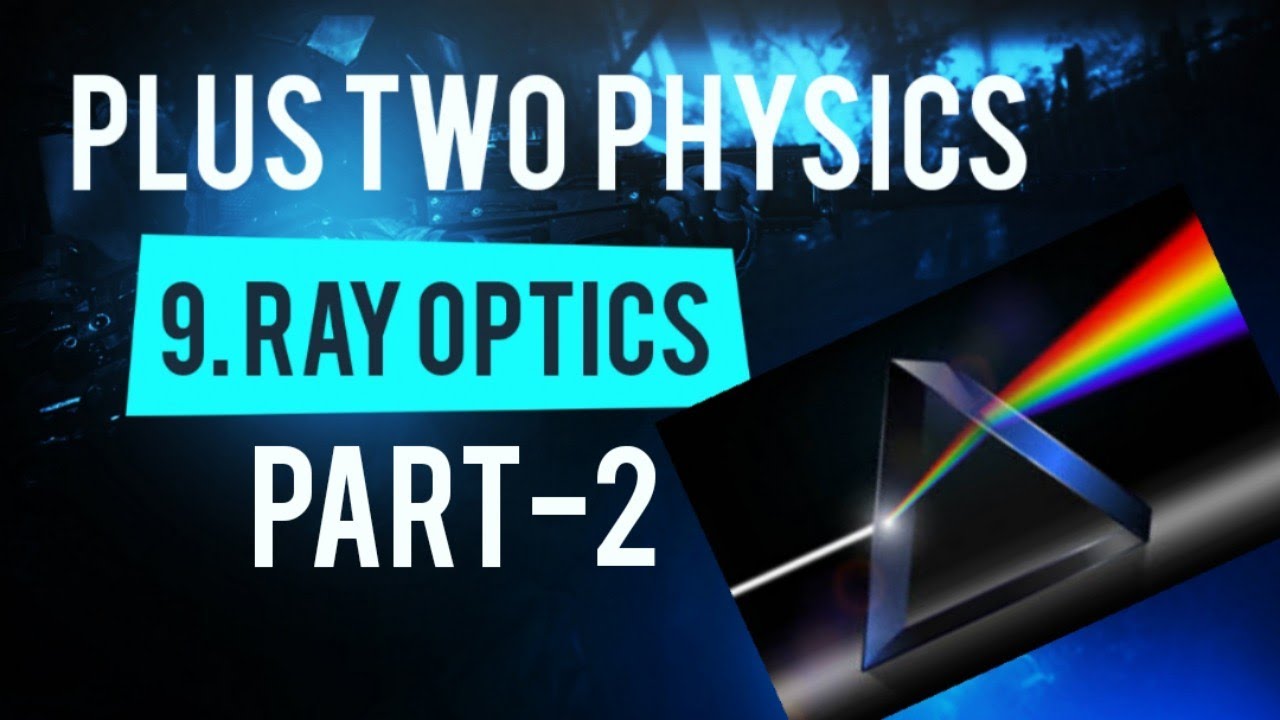 Plus Two Physics Chapter 9 Ray Optics And Optical Instruments