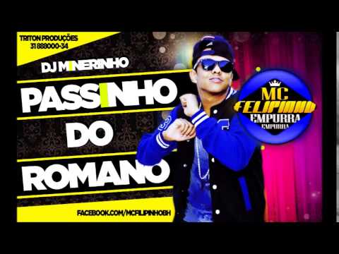 Passinho do romano (Mc Filipinho ) lançamento Oficial (2014)