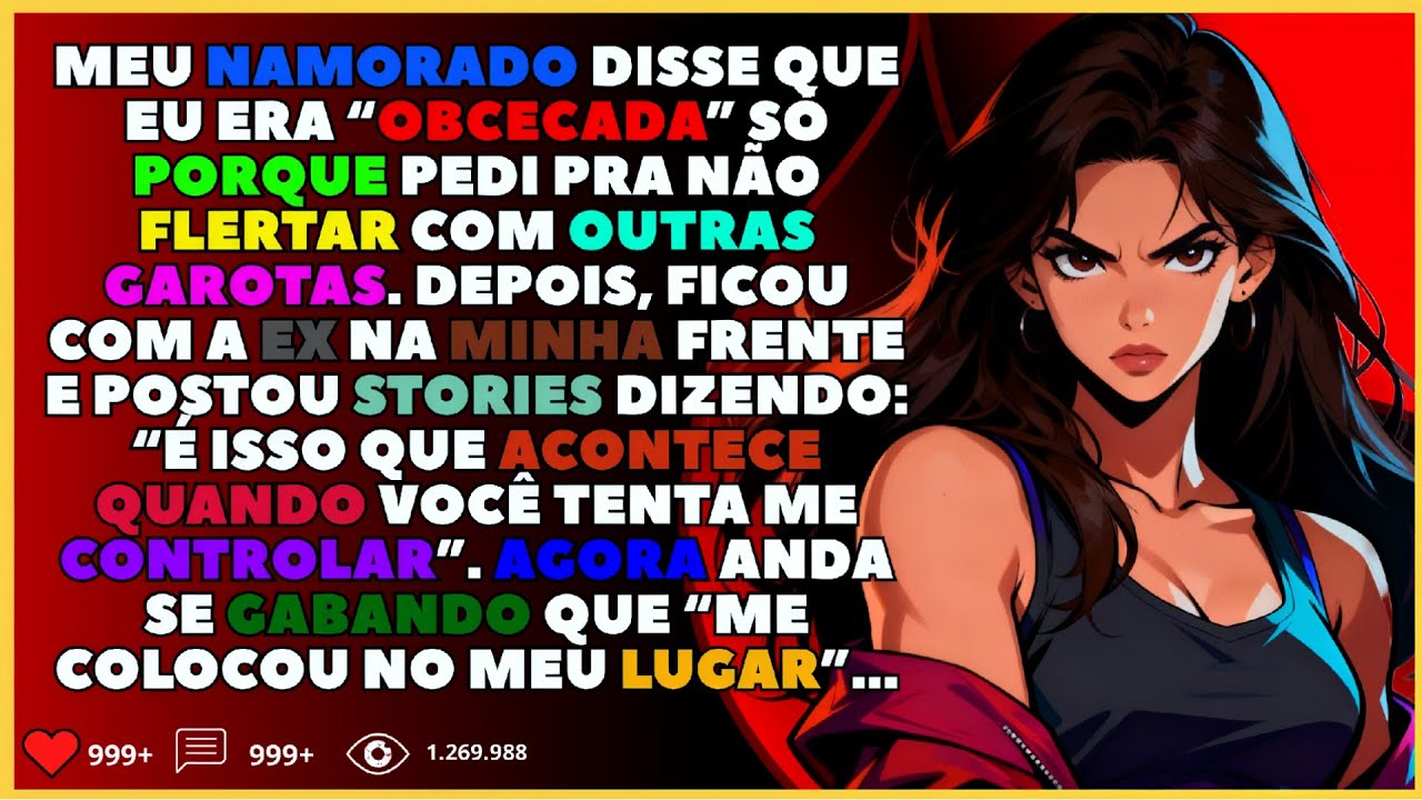 Meu namorado disse que eu era “obcecada” só porque pedi pra não flertar com outras garotas...