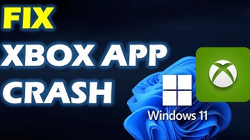 Solution : "Xbox App Crashing or Auto Closing"  in Windows 11 & Windows 10