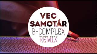 Vec - Samotár + Juraj Benetin (B-Complex remix)