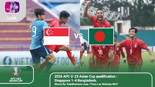 [English Language] 2026 AFC U-23 Asian Cup qualification : Singapore 1-4 Bangladesh. screenshot 1