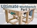 Double Flip Top Workbench -  Vice and Handles (Part 3 of 3)