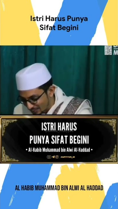 Istri Harus Punya Sifat Bergini | Al Habib Muhammad Bin Alwi Al Haddad