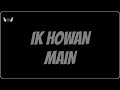 IK HOWAN MAIN || SHAFAULLAH KHAN ROKHARI || AUDIO SONG || MP3 SONG || RS MUSIC LAB ||