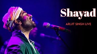 Video thumbnail of "Arijit Singh : Shayad (Live Version) | Arijit Singh North America Tour"