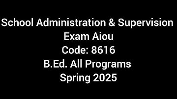 Schoolbestuur en toezicht | Paper | 8616 | AIOU | BED | Eindexamen | Voorjaar 2025 | #aioupaper