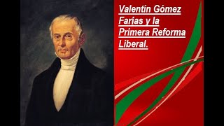 Valentín Gómez Farías y la Primera Reforma Liberal - ¿Quién fue Farías? | Historia de México.
