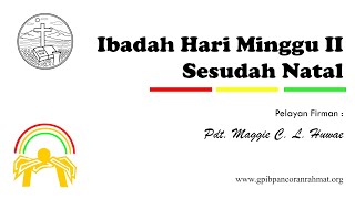 (Live Stream) IBADAH HARI MINGGU II SESUDAH NATAL - GPIB Jemaat Pancoran Rahmat - Depok