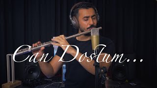 Can Dostum - Emircan İğrek & Onur Can Özcan | Flüt Solo - Mustafa Tuna Resimi