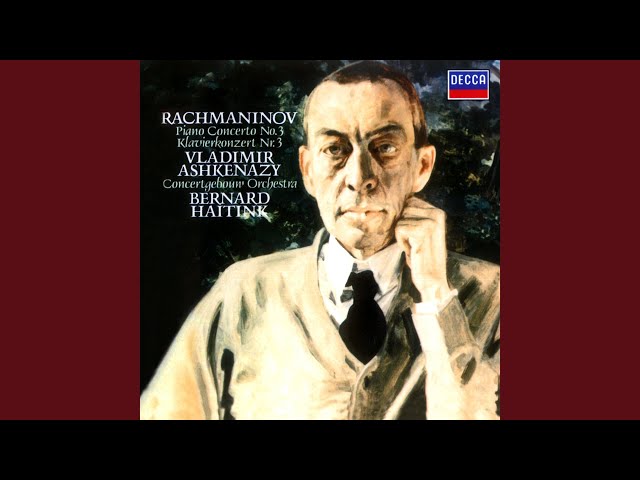 Rachmaninov - Concerto pour piano n°3:1er mvt : V.Ashkenazy / Orch Concertgebouw Amsterdam / B.Haitink