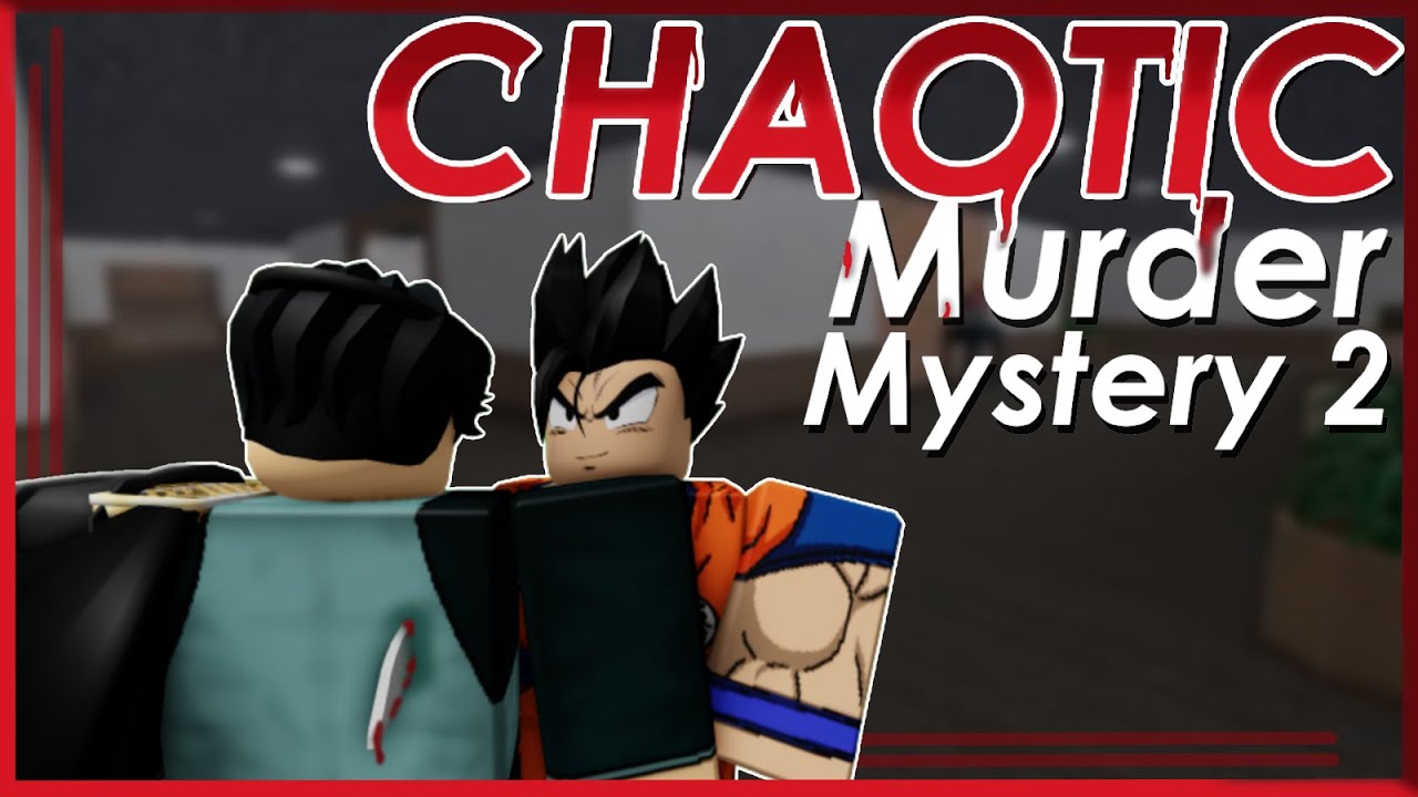 Chaotic Murder Mystery 2 Moments