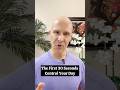 The First 30 Seconds Control Your Day! #drmandell #day #control #health