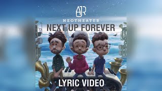 Next Up Forever | AJR | Lyric Video