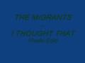 THE MIGRANTS - I THOUGHT THAT (Radio Edit)
