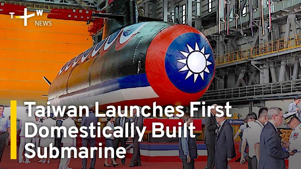 Taiwan Launches First Domestically Built Submarine | TaiwanPlus News ...