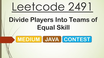 Leetcode 2491 Divide Players Into Teams of Equal Skill (Java) - Leetcode Contest 322