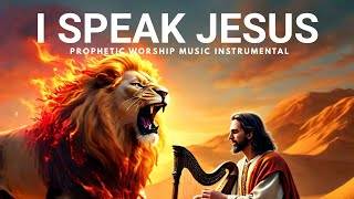 Prophetic Instrumental Worship/I SPEAK JESUS/Background Prayer Music/Warfare Harp Instrumental music