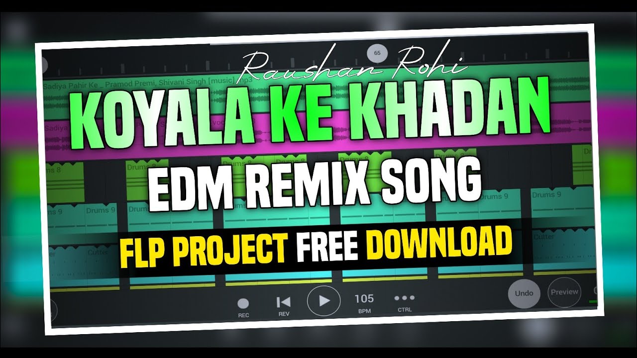 New Edm Remix Flp Project || Koyala Ke Khadan Flp Project Download 