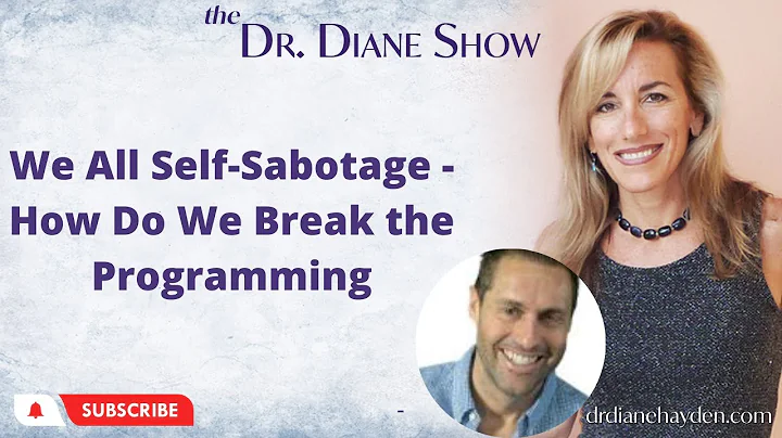 We All Self-Sabotage - How Do We Break the Program...