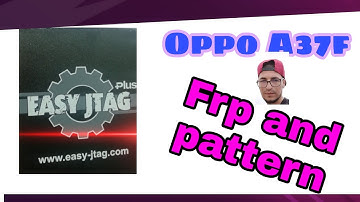 OPPO A37F Pattern Lock Remove and FRP Bypass EASY JTAG PLUS